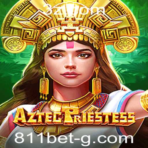 AztecPriestess: Explore o Fascinante Mundo das Apostas no Jogo de Azar '811 Bet'
