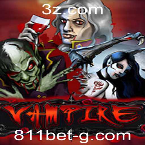 Descubra o Fascinante Jogo de Estratégia 'Vampire' e a Palavra-Chave do Momento: 811 Bet